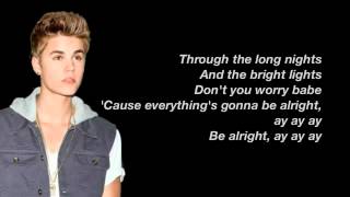 Justin Bieber  Be Alright Lyrics [upl. by Oilut444]