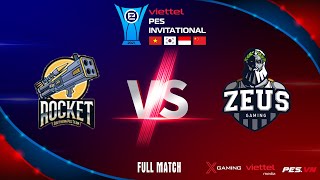 Rocket Sothern Việt Nam vs Zeus Gaming Indonesia  Vòng 5 Viettel Pes Invational [upl. by Sadowski90]