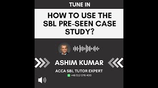 How to use the SBL pre seen case study [upl. by Adnohryt375]