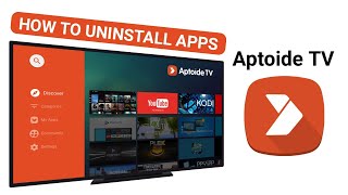 How to Uninstall Apps from Aptoide TV  How to Delete Apps from Aptoide TV [upl. by Eineeuq886]