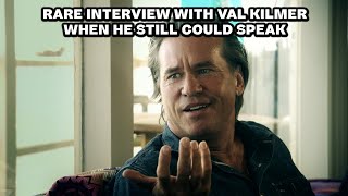 Very rare interview of Val Kilmer just before he lost his ability to speak [upl. by Eimmis354]