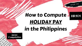 How to Compute Holiday Pay in the Philippines [upl. by Anastasius]