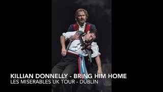 Bring Him Home  Killian Donnelly  Les Mis UK Tour [upl. by Dewitt]