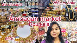 Ambagan Market Rourkela  Jewellery market in Rourkela  wholesale jewellery market  Rupali [upl. by Nosnor]