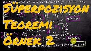 Elektrik Elektronik Mühendisliğine Giriş Ders 39Süperpozisyon Teoremi Örnek 2Superposition Theorem [upl. by Ahsiened]