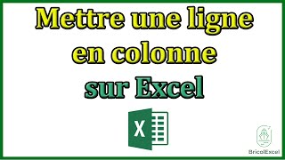 comment mettre  changer une ligne en colonne sur excel [upl. by Kira]