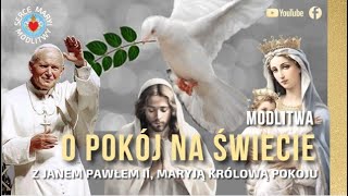 MODLITWA O POKÓJ Z JANEM PAWŁEM II 💙 MARYJO KRÓLOWO POKOJU 💙 NIECH POKÓJ I DOBRO BĘDZIE Z WAMI [upl. by Anaik]