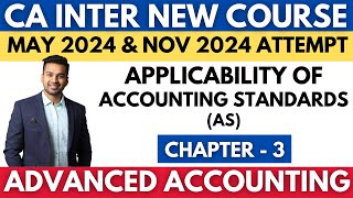 Applicability of Accounting Standards  Ch  3  CA INTER Advanced Accounting  CA Parag Gupta [upl. by Jaycee]