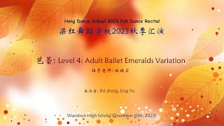 梁红舞蹈学校2023秋季汇演  芭蕾 Level 4 Adult Ballet Emeralds Variation [upl. by Byron]