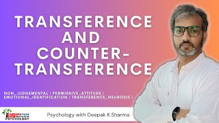 Transference and Counter Transference Psychology with Deepak Sharma [upl. by Keeryt534]