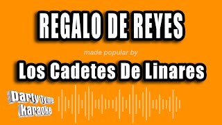 Los Cadetes De Linares  Regalo De Reyes Versión Karaoke [upl. by Welton]