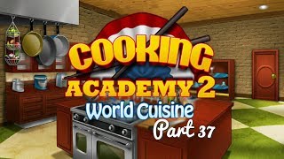 Cooking Academy 2  Gameplay Part 37 14 French Restaurant [upl. by Plantagenet]