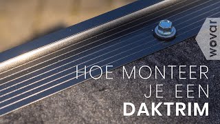 Hoe daktrim bevestigen  Alles over het monteren van een daktrim [upl. by Travax497]