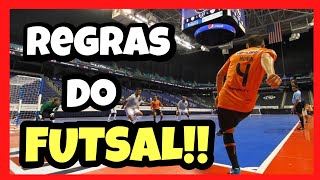 REGRAS BASICAS DO FUTSAL  RESUMO REGRAS FUTSAL [upl. by Palumbo]