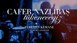 Cafer Nazlıbaş  Tükeneceğiz Feryadı Kemane  Canlı  Live [upl. by Tally]