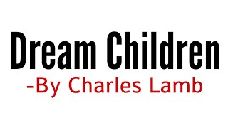 Dream Children a revery essay by Charles Lamb in Hindi summary Explanation and full analysis [upl. by Inanuah]