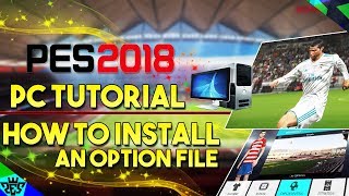 TTB PES 2018  PC Tutorial  How to Install an Option File [upl. by Woodhead]