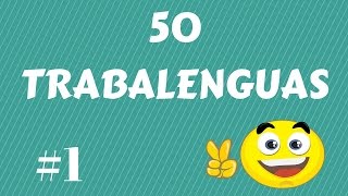 50 TRABALENGUAS 1  UniondeLetras [upl. by Nnahtebazile]