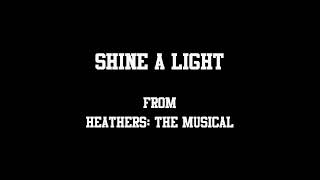 Shine a Light Heathers  Karaoke [upl. by Elaina265]