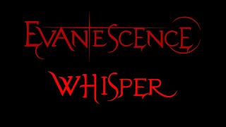 Evanescence  Whisper Lyrics 2002 [upl. by Anayik]