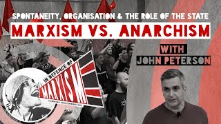 Spontaneity organisation and the role of the state Marxism vs Anarchism [upl. by Lezned]