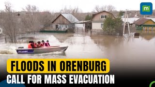 Flooded Russian City Of Orenburg Calls For Mass Evacuations  World News [upl. by Anniala]