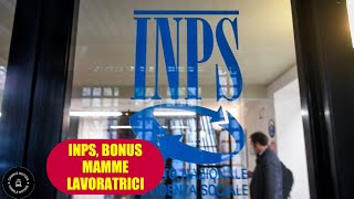 Bonus per mamme lavoratrici come si fa la richiesta Le istruzioni dellINPS [upl. by Gnet]