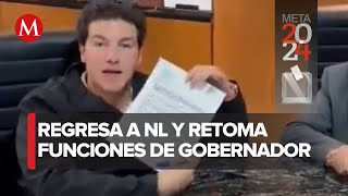 Samuel García vuelve a gobernar en Nuevo León después de su ausencia [upl. by Markland]