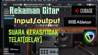 Cara setting rekaman gitar suara keras dan tidak telat amp delay di daw reaper cubase ableton [upl. by Icam]