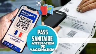 PASS SANITAIRE ATTESTATION DE VACCINATION COMMENT AVOIR SON PASS [upl. by Nosna167]