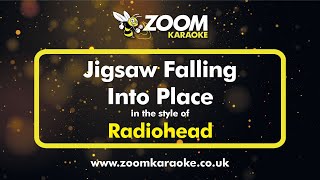 Radiohead  Jigsaw Falling Into Place  Karaoke Version from Zoom Karaoke [upl. by Irah]