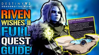 Destiny 2 Riven Wishes II FULL QUEST GUIDE amp ALL 7 Dreaming City Ascendant Chest [upl. by Ihcelek129]