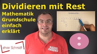 schriftliches Dividieren mit Rest  Mathematik  Lehrerschmidt [upl. by Evatsug]