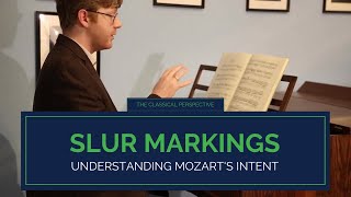 Slur Markings Understanding Mozarts Intent [upl. by Ynoyrb445]