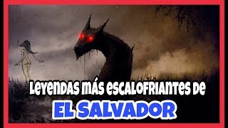 10 LEYENDAS MÁS ESCALOFRIANTES DE EL SALVADOR  Chiconan [upl. by Eniamrej]