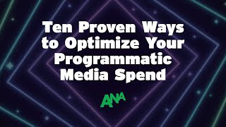 Ten Proven Ways to Optimize Your Programmatic Media Spend [upl. by Eppilihp]