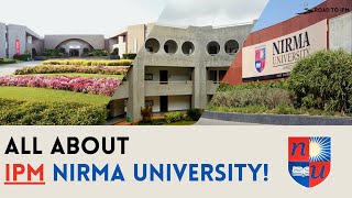 All About IPM at NIRMA University  Placements Course Facilities  Worth it or not [upl. by Atsocal]