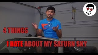 4 Things I Hate About My Saturn Sky [upl. by Rosabella837]