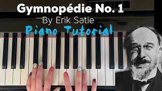 Gymnopédie No 1 by Erik Satie  Easy Piano Tutorial [upl. by Magan]