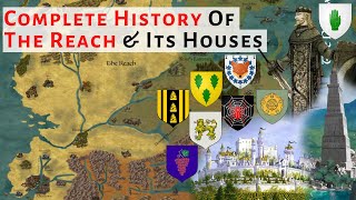 Complete History Of The Reach amp Its Houses  House Of The Dragon  Game Of Thrones  History amp Lore [upl. by Garrity]