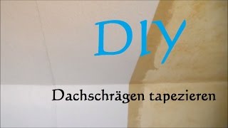 DIY Dachschrägen tapezieren  Schrägen tapezieren [upl. by Primo989]