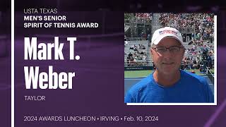 2024 USTA Texas Men’s Senior Spirit of Tennis Award Mark T Weber [upl. by Fasa]