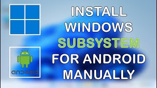 How to Install Windows Subsystem for Android Manually With Msixbundle [upl. by Heer]