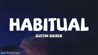 Justin Bieber  Habitual Lyrics [upl. by Oicelem828]