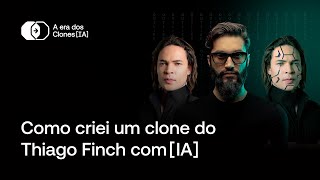 Como criei um clone do Thiago Finch com IA [upl. by Sib]