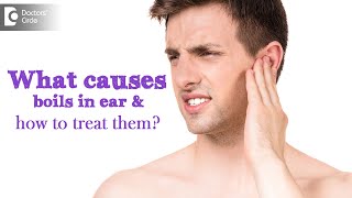 What causes boils in ear and how to treat them  Dr Satish Babu K [upl. by Liba]