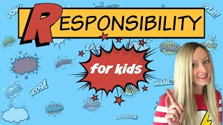 Responsibility for Kids  Character Education [upl. by Marcelia]