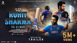 Rohit Sharma The Hitman  Official Trailer  Jr NTR as Rohit Sharma  Kiara Advani  A A Films 2025 [upl. by Immot395]