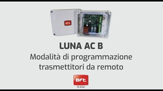 Bft Luna AC B  Programmazione remota telecomando Mitto IT [upl. by Acinomed]