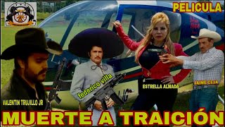 Muerte a Traicion PELICULA COMPLETA CineMexicano PeliculasCorridos PeliculasDeAccion [upl. by Tiena]